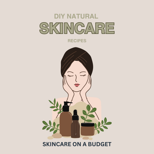 DIY Natural Skincare Recipes - On A Budget Edition